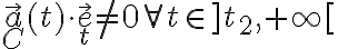 \vec{a}_C (t) \cdot \vec{e}_t \neq 0 \forall t \in ]t_2,+\infty [ 