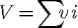  V = \sum{vi} 