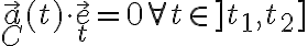 \vec{a}_C (t) \cdot \vec{e}_t = 0 \forall t \in ]t_1,t_2] 