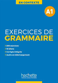 En Contexte - Exercices de grammaire A1 + audio MP3 + corrigés | Hachette  FLE